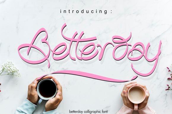 Betterday: A Calligraphic Typeface for Small Business Branding